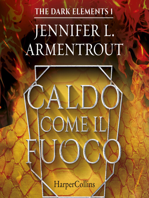 Title details for Caldo come il fuoco by Jennifer L. Armentrout - Available